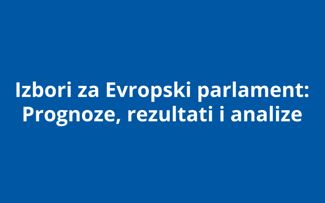 Izbori za Evropski parlament: Procene, rezultati, analiza